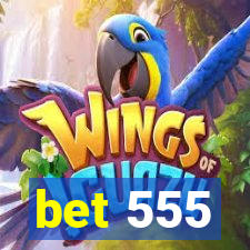 bet 555